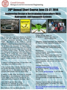 Don't miss this RAS, Hydroponics and Aquaponics Short course at Cornell University June 23-27.  Learn how to design and build and maintain a system of any size and tour Continental Organics.  Workshop is led by Dr. Michael Timmons and Dr. James Ebeling authors of Recirculating Aquaculture.